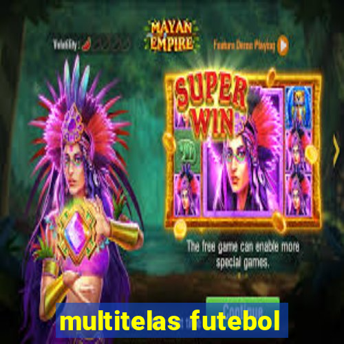 multitelas futebol